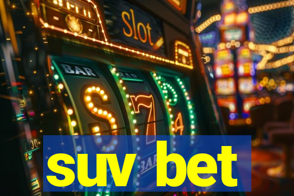 suv bet